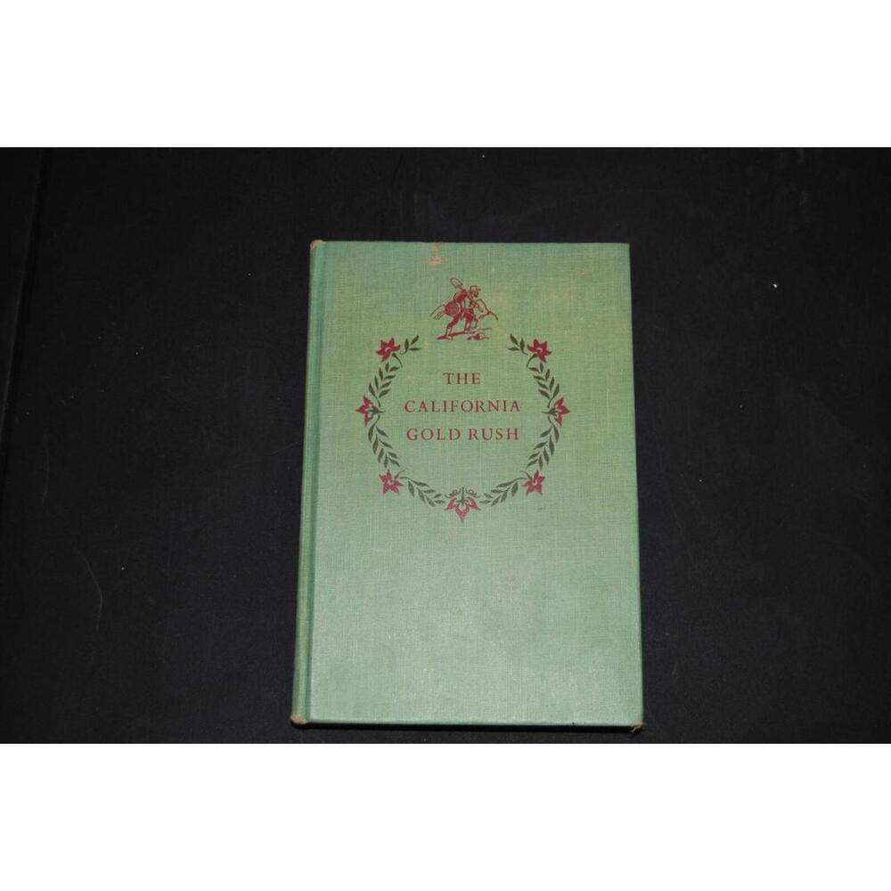 The California Gold Rush By May McNeer Landmark Book Hardback 1950